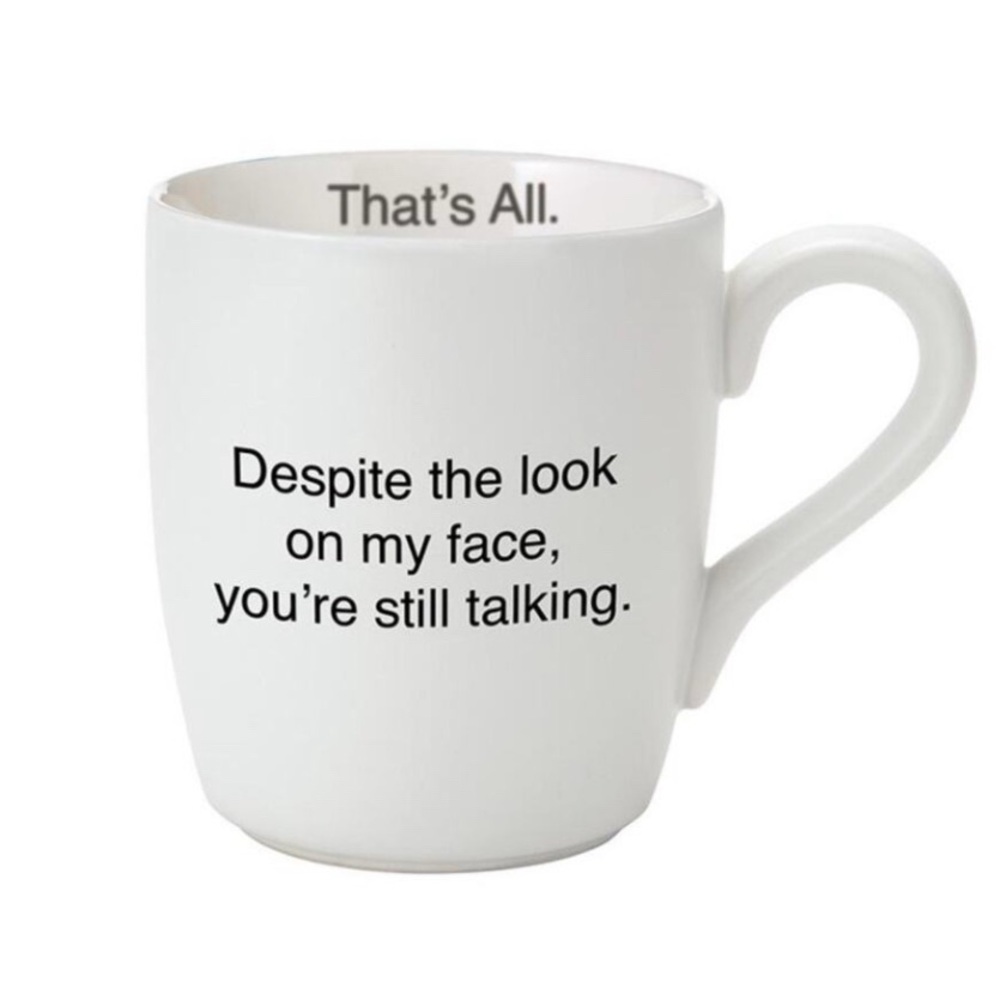 Funny Humor That's All White 16oz Coffee Mug start work day with a laugh